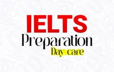 IELTS Preparation (Daycare)
